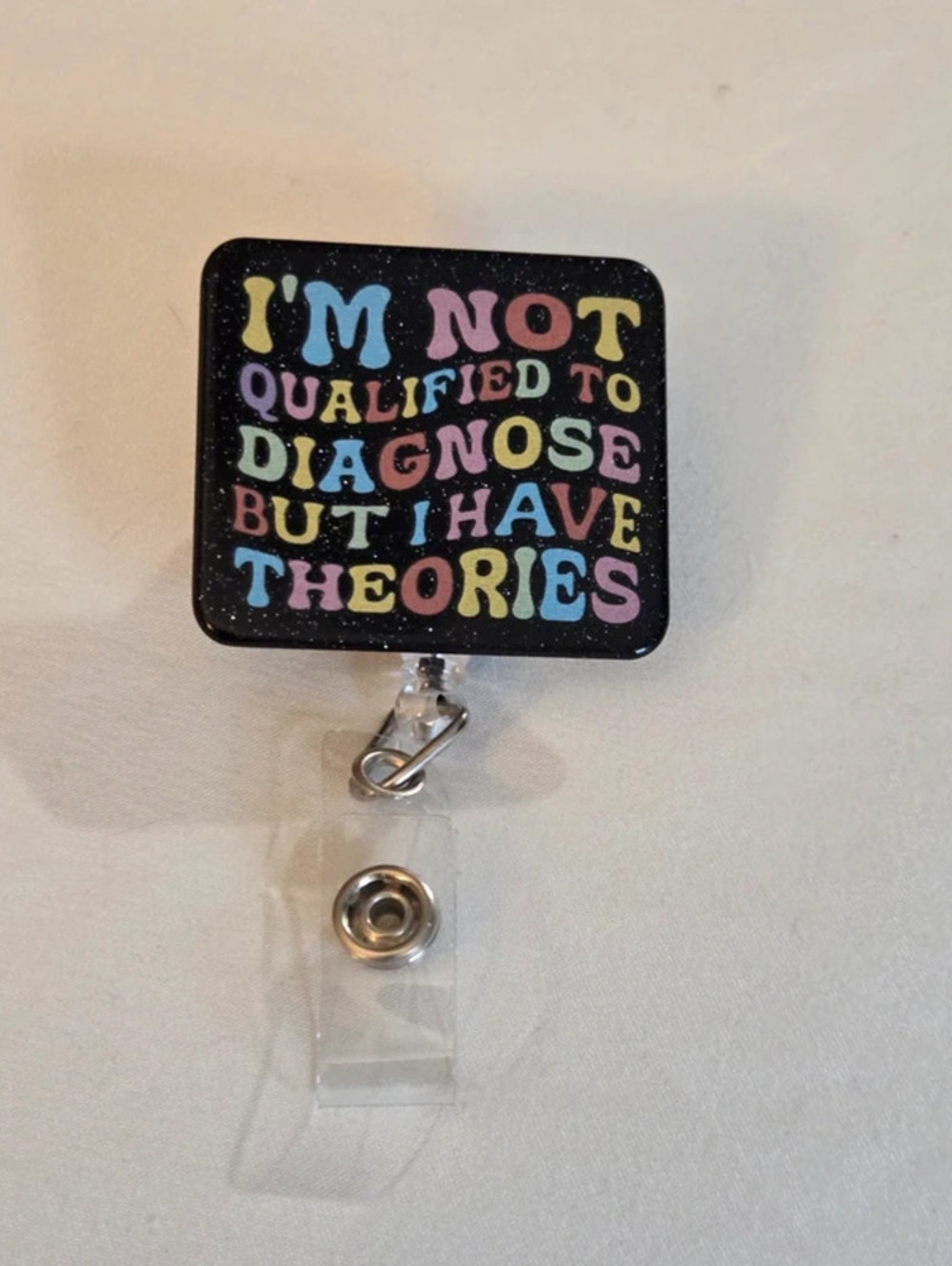 Funny Nurse Badge Reel – I'm Not Qualified To Diagnose But I Have Theories